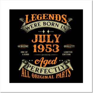 70th Birthday Gift Legends Born In July 1953 70 Years Old Posters and Art